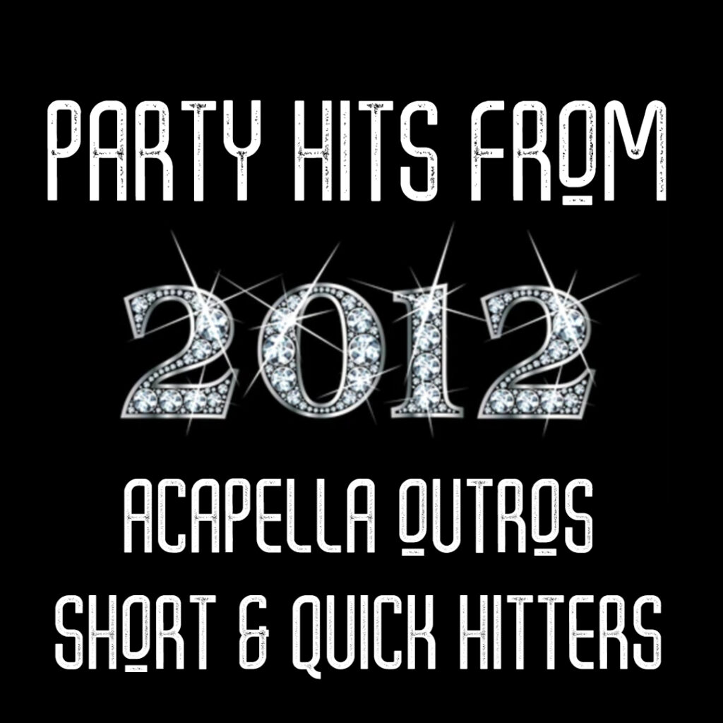 2012 Acapella Outro Party Hits Megapack Vol.1 (SE & QH) (CLICK HERE FOR ...